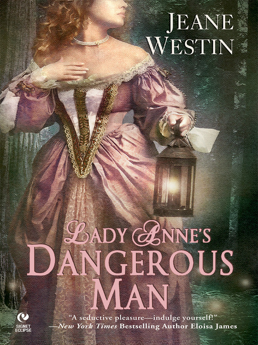 Title details for Lady Anne's Dangerous Man by Jeane Westin - Available